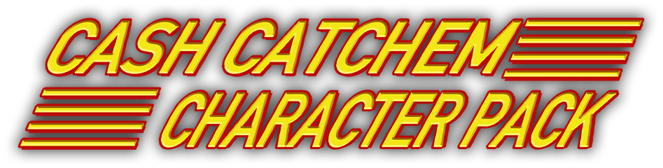 Cash Catchem Character Pack