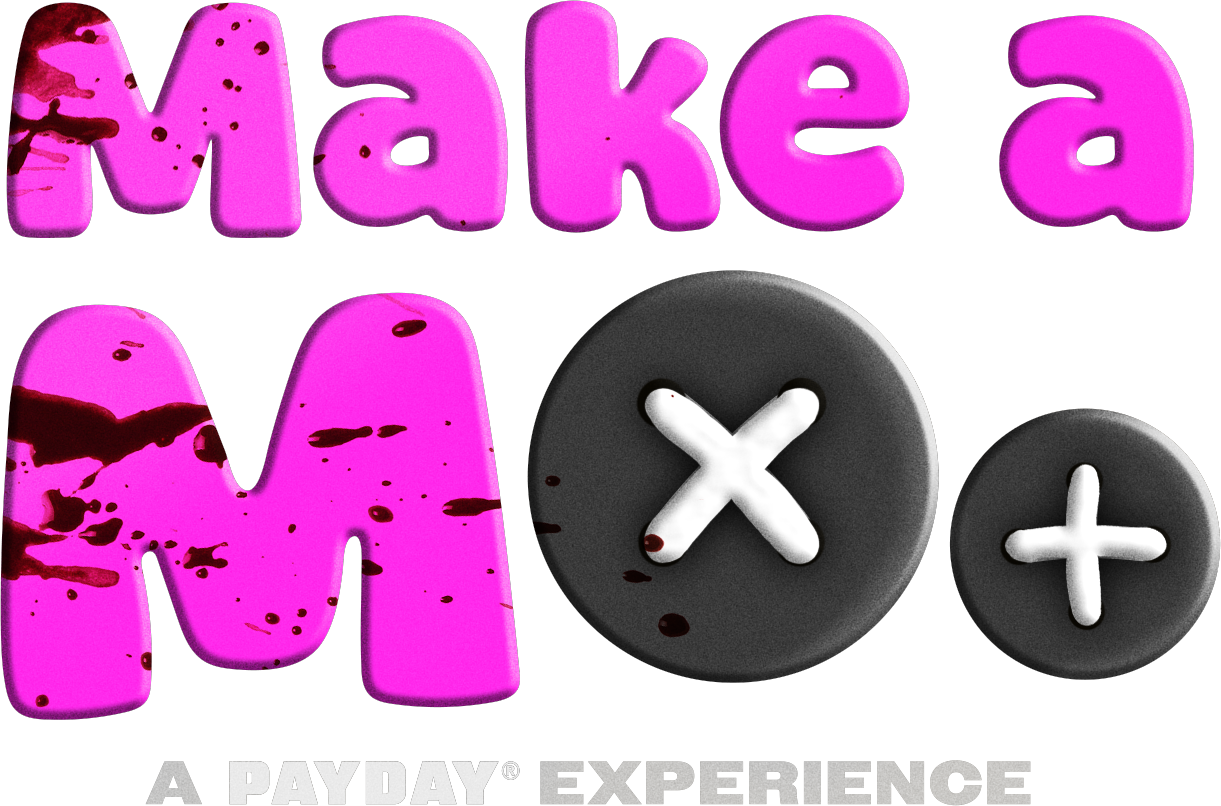 Make a Moo: A PAYDAY™ Experience