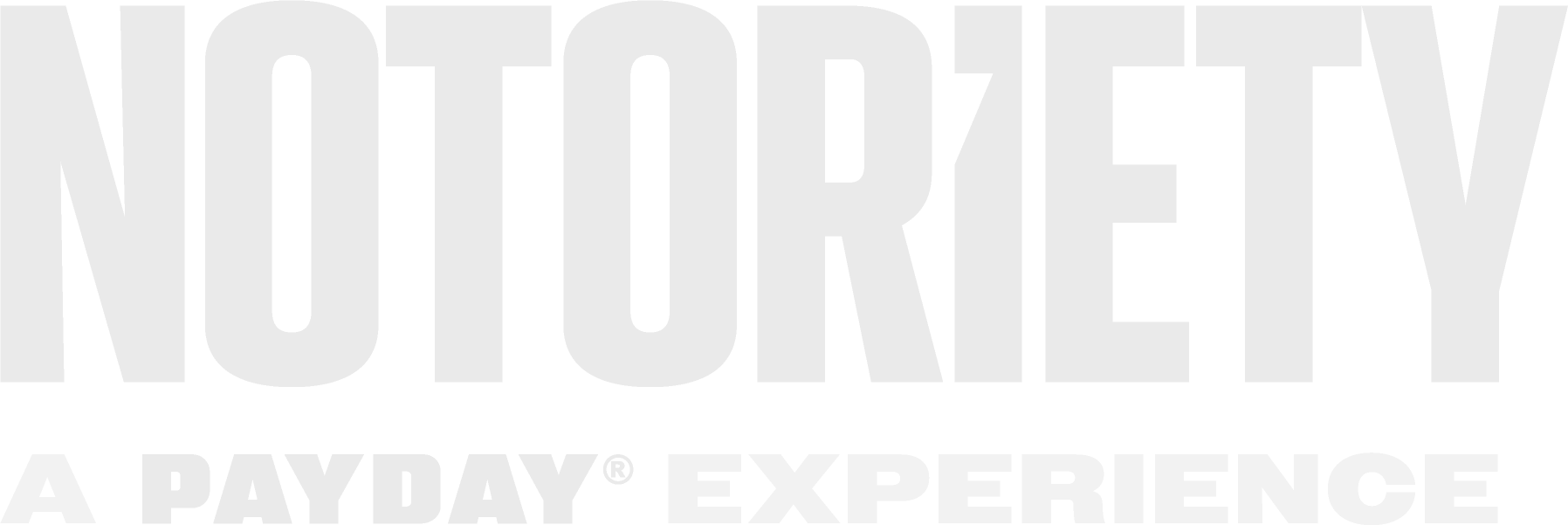 Notoriety: A PAYDAY™ Experience